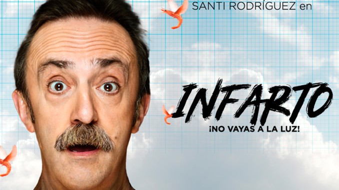 infarto, no vayas a la luz santi rodríguez teatro municipal de Torrevieja