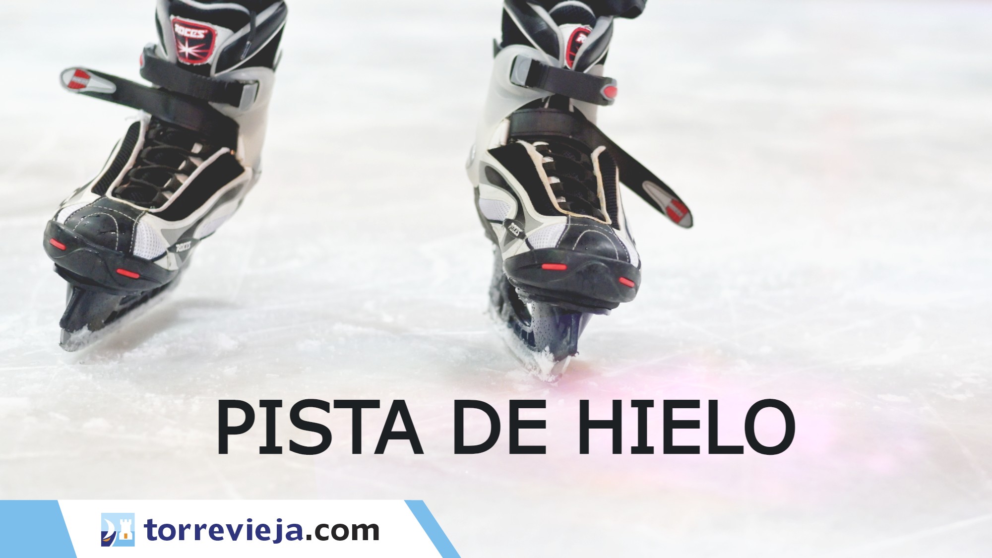 PISTA DE HIELO EN TORREVIEJA - Navidades 2021