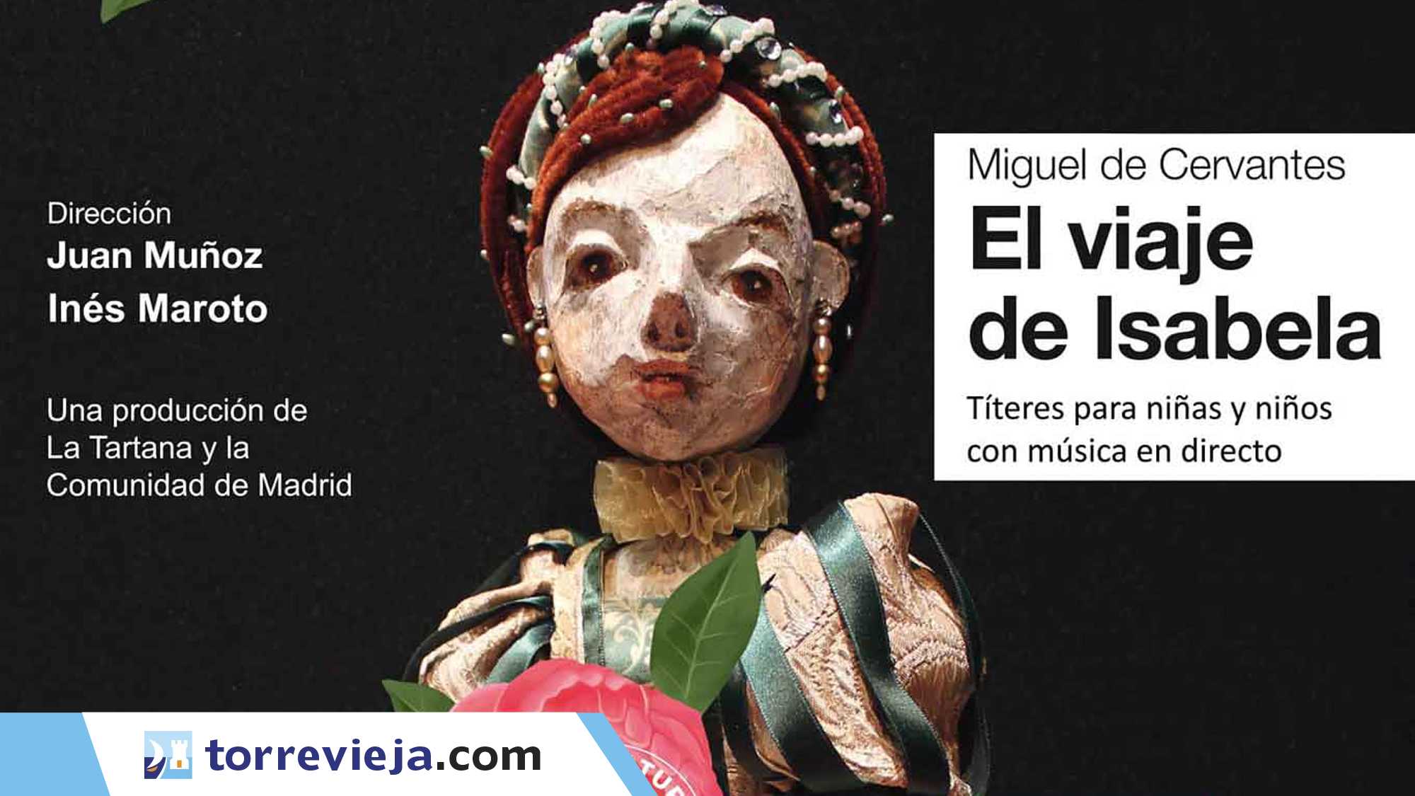 Teatro para todos El viaje de Isabella Torreviejacom La Tartana 2023