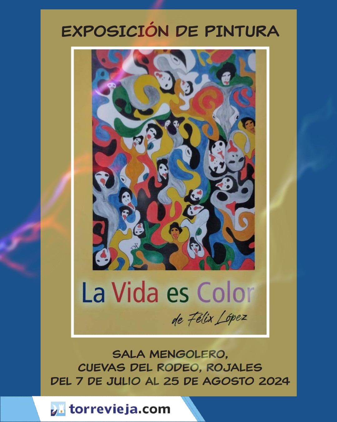 EXPOSICIÓN DE PINTURA DE FÉLIX LÓPEZ. El autor manchego Félix López trae hasta Rojales su exposición de pintura “La vida es color”