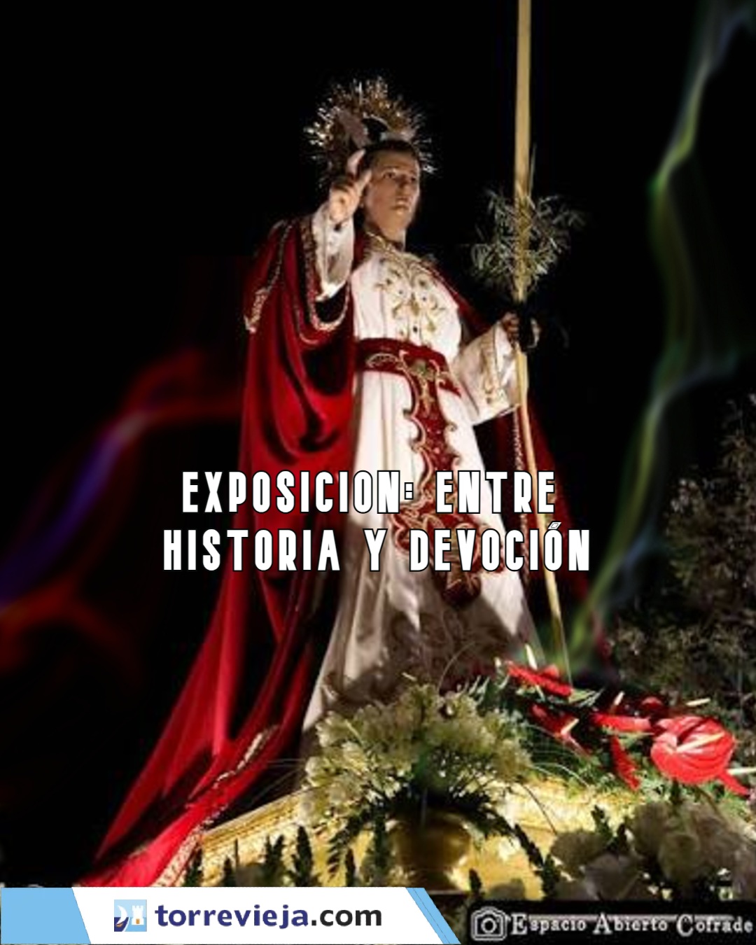 EXPOSICION ENTRE HISTORIA Y DEVOCION