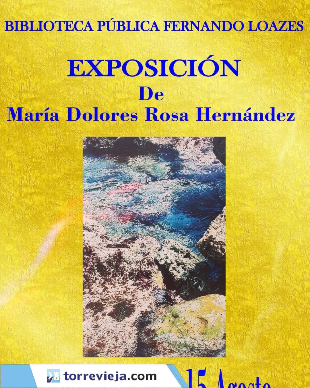EXPOSICION DE MARIA DOLORES ROSA HERNANDEZ