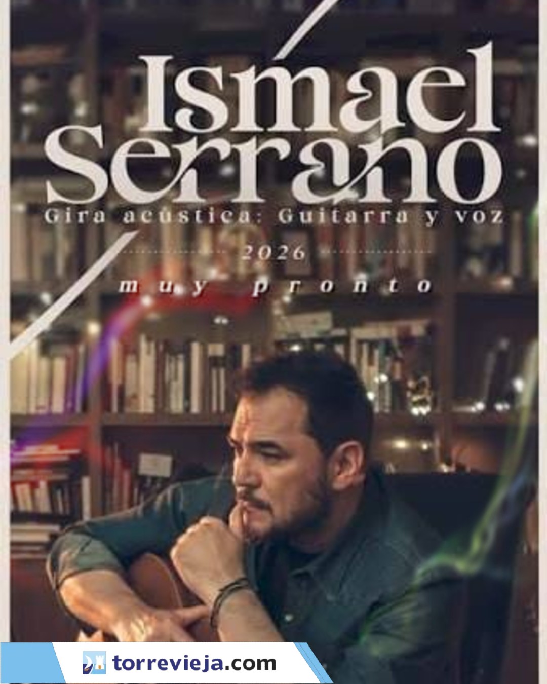 ISMAEL SERRANO GIRA ACUSTICA GUITARRA Y VOZ