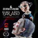 ULTIMA ESTACION PARAISO. LA HISTORIA DE AMOR DE UNA VIEJA TITIRITERA
