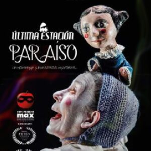 ULTIMA ESTACION PARAISO. LA HISTORIA DE AMOR DE UNA VIEJA TITIRITERA