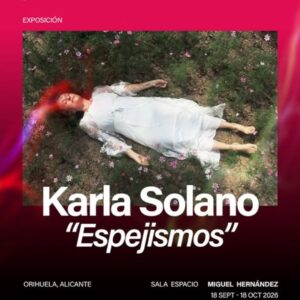 EXHIBITION MIRAGES BY KARLA SOLANO