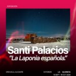 EXPOSICION LA LAPONIA ESPAÑOLA DE SANTI PALACIOS
