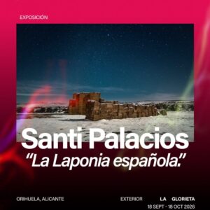 EXHIBITION SPANISH LAPLAND BY SANTI PALACIOS